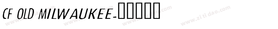 CF OLD Milwaukee字体转换